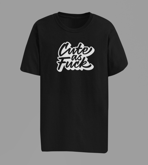 Cute as F***k T-shirt - Image 4