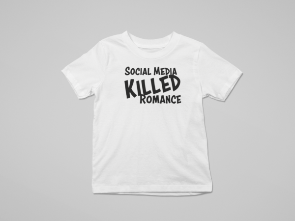 Social media killed romance T-shirt - Image 5