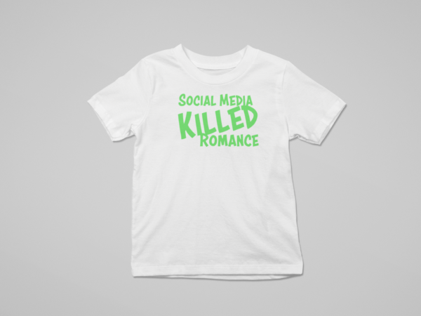 Social media killed romance T-shirt - Image 4