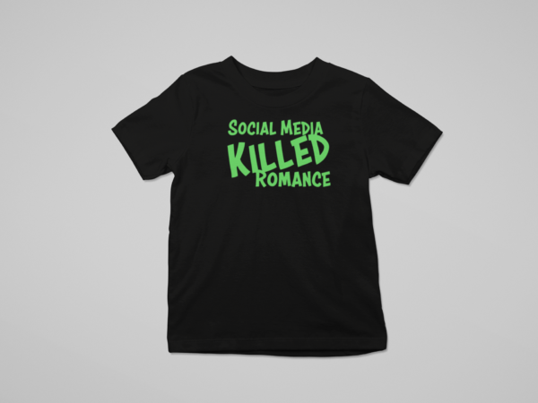 Social media killed romance T-shirt - Image 3